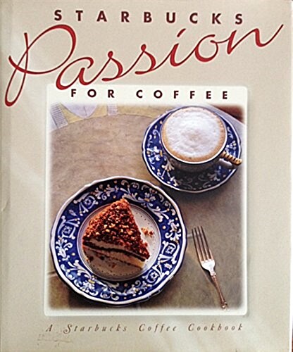 Starbucks Passion for Coffee (Hardcover)