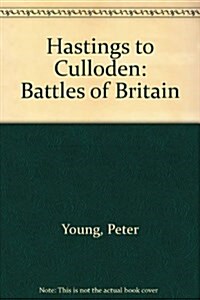 Hastings to Culloden (Paperback)