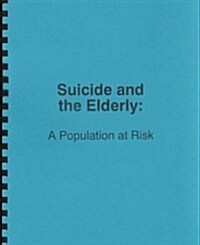 Suicide and the Elderly (Paperback, Spiral)