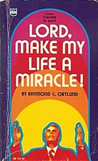 Lord, Make My Life a Miracle! (Paperback)