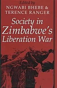 Society in Zimbabwes Liberation War (Paperback, 2, Revised)