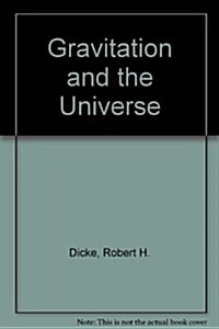 Gravitation and the Universe (Hardcover)
