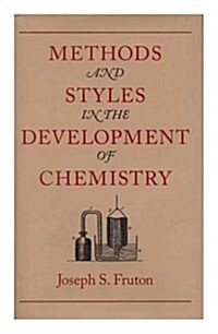 Methods and Styles in the Development of Chemistry: Memoirs, American Philosophical Society (Vol. 245) (Hardcover)
