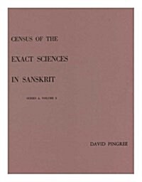 Census of the Exact Sciences in Sanskrit (Series A, Vol. 3): Memoirs, American Philosophical Society (Vol. 111) (Hardcover)