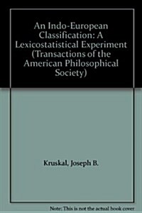 Indoeuropean Classification: A Lexicostatistical Experiment, Transactions, American Philosophical Society (Vol. 82, Part 5) (Paperback)