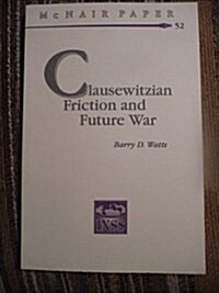 Clausewitzian Friction & Future War (Paperback)