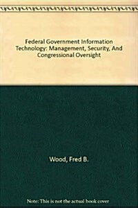 Federal Government Information Technology (Paperback)