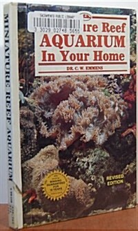 Miniature Reef Aquarium in Your Home (Hardcover, Revised)