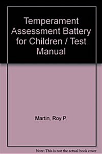 Temperament Assessment Battery for Children / Test Manual (Paperback)