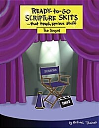 Ready-to-go Scripture Skits ... That Teach Serious Stuff (Paperback, Spiral)