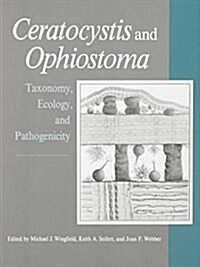 Ceratocystis and Ophiostoma (Paperback)