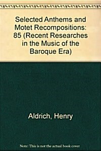 Selected Anthems and Motet Recompositions (Paperback)