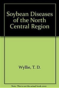 Soybean Diseases of the North Central Region (Paperback)