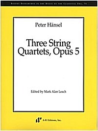 Peter Hansel: Three String Quartets, Opus 5 (Paperback)