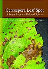 Cercospora Leaf Spot of Sugar Beet and Related Species (Hardcover)