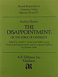 The Disappointment : Or, the Force of Credulity (1764) (Paperback)