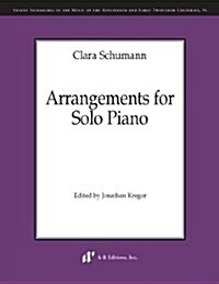 Clara Schumann: Arrangements for Solo Piano (Paperback)