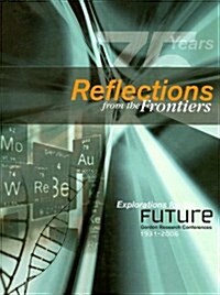 Reflections from the Frontiers, Explorations for the Future (Paperback)