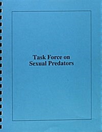 Task Force On Sexual Predators (Paperback, Spiral)