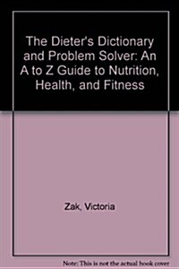 The Dieters Dictionary and Problem Solver (Hardcover)