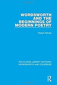 Wordsworth and Beginnings of Modern Poetry (Hardcover)