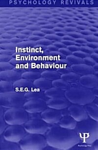 Instinct, Environment and Behaviour (Psychology Revivals) (Paperback)