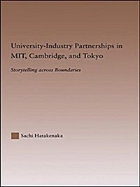 University-Industry Partnerships in Mit, Cambridge, and Tokyo : Storytelling Across Boundaries (Paperback)