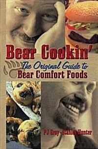 Bear Cookin : The Original Guide to Bear Comfort Foods (Paperback)