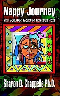 Nappy Journey: The Twisted Road to Natural Hair (Paperback)