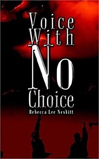 Voice With No Choice (Paperback)