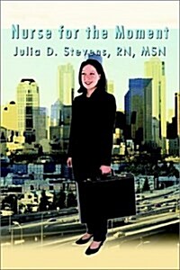Nurse for the Moment (Paperback)