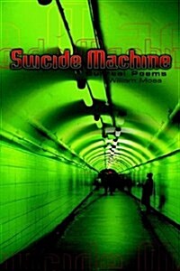 The Suicide Machine: Surreal Poems (Paperback)