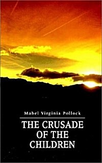 The Crusade of the Children (Paperback)