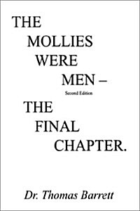 The Mollies Were Men (Second Edition): The Final Chapter (Paperback, 2)
