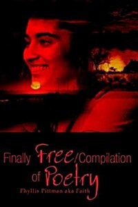 Finally Free/Compilation of Poetry (Paperback)