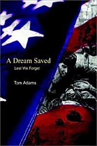 A Dream Saved: Lest We Forget (Paperback)