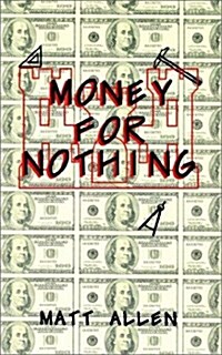 Money for Nothing (Paperback)