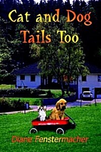 Cat and Dog Tails Too (Paperback)