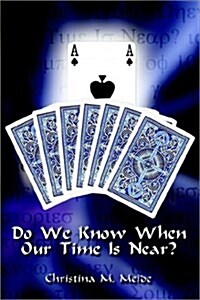 Do We Know When Our Time Is Near? (Paperback)