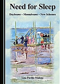 Need for Sleep: Daybeams - Moondreams - New Schemes (Hardcover)