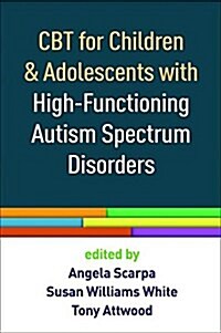 Cbt for Children and Adolescents With High-functioning Autism Spectrum Disorders (Paperback)