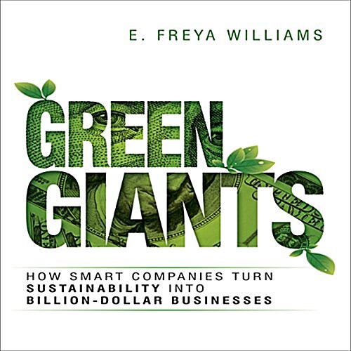 Green Giants: How Smart Companies Turn Sustainability Into Billion-Dollar Businesses (MP3 CD)