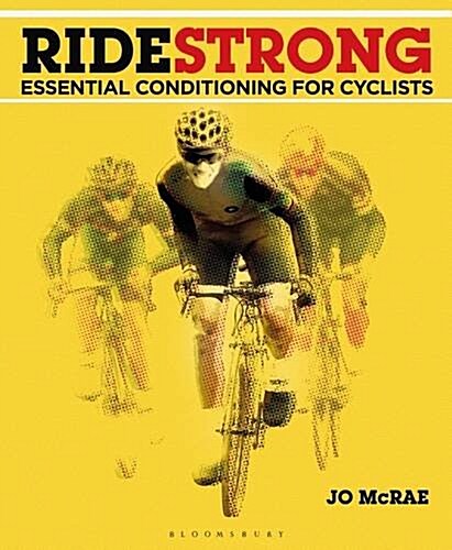 Ride Strong : Essential Conditioning for Cyclists (Paperback)