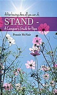 After Having Done All You Can Do, Stand (Paperback)