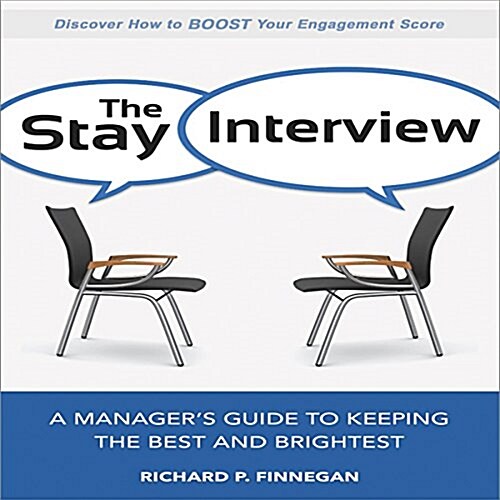 The Stay Interview: A Managers Guide to Keeping the Best and Brightest (MP3 CD)