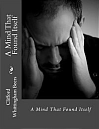 A Mind That Found Itself (Paperback)