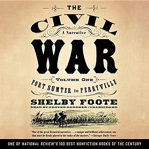 The Civil War: A Narrative, Vol. 1: Fort Sumter to Perryville (Audio CD)