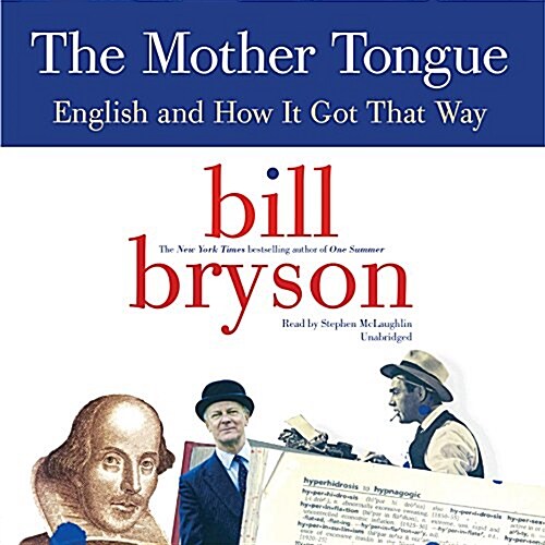 The Mother Tongue: English and How It Got That Way (Audio CD)