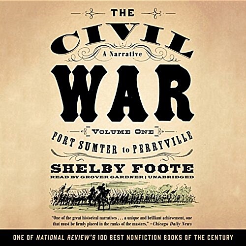 The Civil War: A Narrative, Vol. 1 Lib/E: Fort Sumter to Perryville (Audio CD)