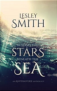 Beyond the Stars Beneath the Sea (Paperback)